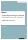 Emma Rose - Wie wird Heteronormativität reproduziert und welche Probleme zieht es mit sich?
