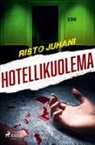 Risto Juhani - Hotellikuolema