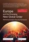 Andreas Dripke, Christoph Heusgen, Stephan J. Kramer, Hang Nguyen, Peter Schallenberg, Harald Schönfeld... - Europe and the Emerging New Global Order