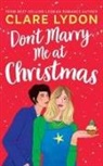 Clare Lydon - Don't Marry Me At Christmas