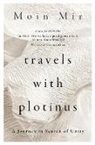 Moin Mir - Travels with Plotinus