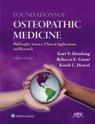 Rebecca Giusti, Rebecca E. Giusti, Kurt P. Heinking, Kendi Hensel, Kendi L. Hensel - Foundations of Osteopathic Medicine