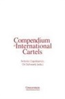 Antonio Capobianco, Ori Schwartz - Compendium of International Cartels