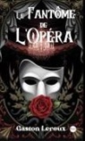 Gaston Leroux - Le Fantôme de l'Opéra