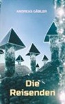Andreas Gäbler - Die Reisenden
