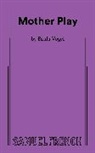 Vogel Paula - Mother Play