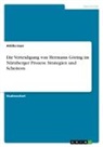 Attilla Inan - Die Verteidigung von Hermann Göring im Nürnberger Prozess. Strategien und Scheitern