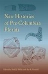 Neill J. (EDT)/ Randall Wallis, Asa R Randall, Asa R. Randall, Neill J Wallis, Neill J. Wallis - New Histories of Pre-columbian Florida