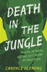 Candace Fleming - Death in the Jungle