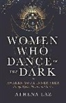 Athena Blumberg, Athena Laz - Women Who Dance in the Dark