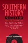 Michael T Bertrand, Michael T. Bertrand - Southern History Remixed