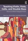 Dijana Ihas, Gaelen McCormick, Miranda Wilson, Wilson Miranda - Teaching Violin, Viola, Cello, and Double Bass