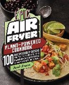 Michelle Anderson - Epic Air Fryer Plant-Powered Cookbook