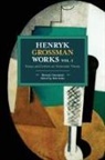 Henryk Grossman, Rick Kuhn - Henryk Grossman Works, Volume 1