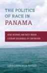 S. J. Watson, Sonja S Watson - The Politics of Race in Panama