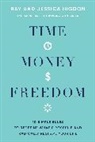 Jessica Higdon, Ray Higdon - Time, Money, Freedom