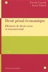 Ursula Cassani, Katia Villard - Droit pénal économique