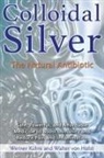 Walter von Holst, Werner Kuhni, Werner Kühni, Walter von Holst - Colloidal Silver