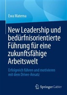 Ewa Materna - New Leadership und bedürfnisorientierte Führung für eine zukunftsfähige Arbeitswelt