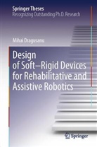 Mihai Dragusanu - Design of Soft-Rigid Devices for Rehabilitative and Assistive Robotics