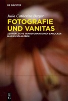 Julia Catherine Berger - Fotografie und Vanitas