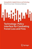 Manish Kumar Goyal, Shivukumar Rakkasagi - Technology-Policy Interface for Combating Forest Loss and Fires