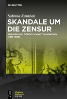 Sabrina Kanthak - Skandale um die Zensur