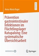 Anna-Maria Rager - Prävention gastrointestinaler Infektionen im Flüchtlingslager Kutupalong: Eine systematische Übersichtsarbeit