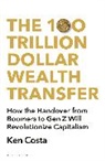Ken Costa, Costa Ken - The 100 Trillion Dollar Wealth Transfer