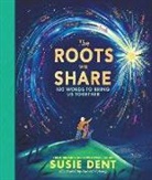 Susie Dent, Dent Susie, Harriet Hobday - The Roots We Share
