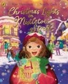 Kate Thompson, Natelle Quek - Christmas Lights on Mistletoe Street