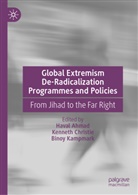 Haval Ahmad, Kenneth Christie, Binoy Kampmark - Global Extremism De-Radicalization Programmes and Policies