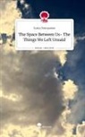 Suma Poonyawee - The Space Between Us- The Things We Left Unsaid. Life is a Story - story.one