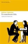 Rafael Yglesias - Un matrimonio feliz