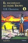 G. K. Chesterton - El escándalo del padre Brown