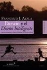Francisco Ayala, Francisco J. Ayala - Darwin y el diseño inteligente : creacionismo, cristianismo y evolución