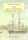 Charles Darwin - Viaje de un naturalista alrededor del mundo