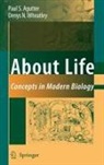 Paul S Agutter, Paul S. Agutter, Denys N Wheatley, Denys N. Wheatley - About Life