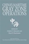 Andrew S Erickson, Andrew Sven Erickson, Ryan Martinson - China's Maritime Gray Zone Operations