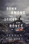 Seanan McGuire - Down Among The Sticks And Bones