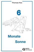 Thomas Hos - 6 Monate Sonne