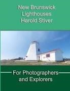 Harold Stiver - New Brunswick Lighthouses