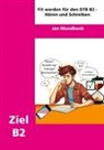 Jan Mundhenk - Fit werden für DTB B2: Hören und Schreiben