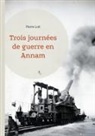 Pierre Loti - Trois journées de guerre en Annam