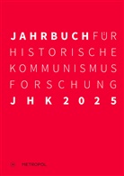 Claudia C. Gatzka, Ulrich Mählert, Dominik Rigoll - Jahrbuch für Historische Kommunismusforschung 2025