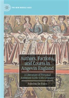 Fabrizio De Falco - Authors, Factions, and Courts in Angevin England