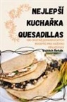 Vojt¿ch ¿ehák - NEJLEP¿Í KUCHA¿KA QUESADILLAS