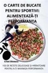 Cristi Dinescu - O CARTE DE BUCATE PENTRU SPORTIVI