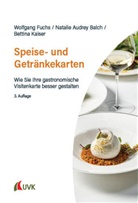 Natalie Audrey Balch, Wolfgang Fuchs, Bett Kaiser, Bettina Kaiser - Speise- und Getränkekarten