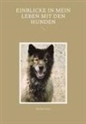 Michael Moos - Einblicke in mein Leben mit den Hunden